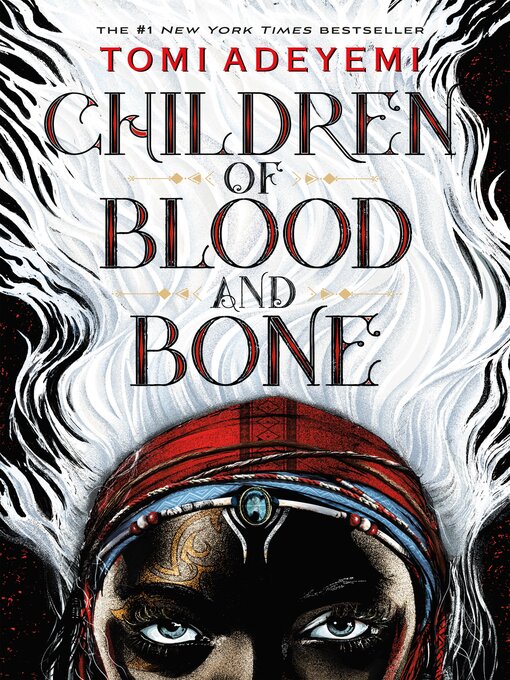 Title details for Children of Blood and Bone by Tomi Adeyemi - Wait list